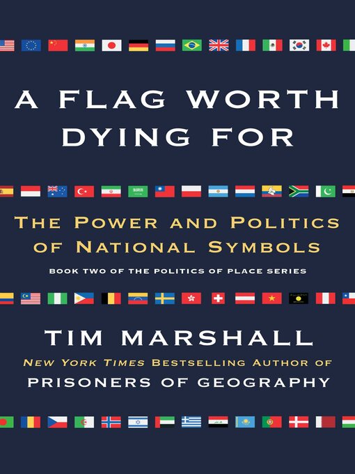 Title details for A Flag Worth Dying For by Tim Marshall - Wait list